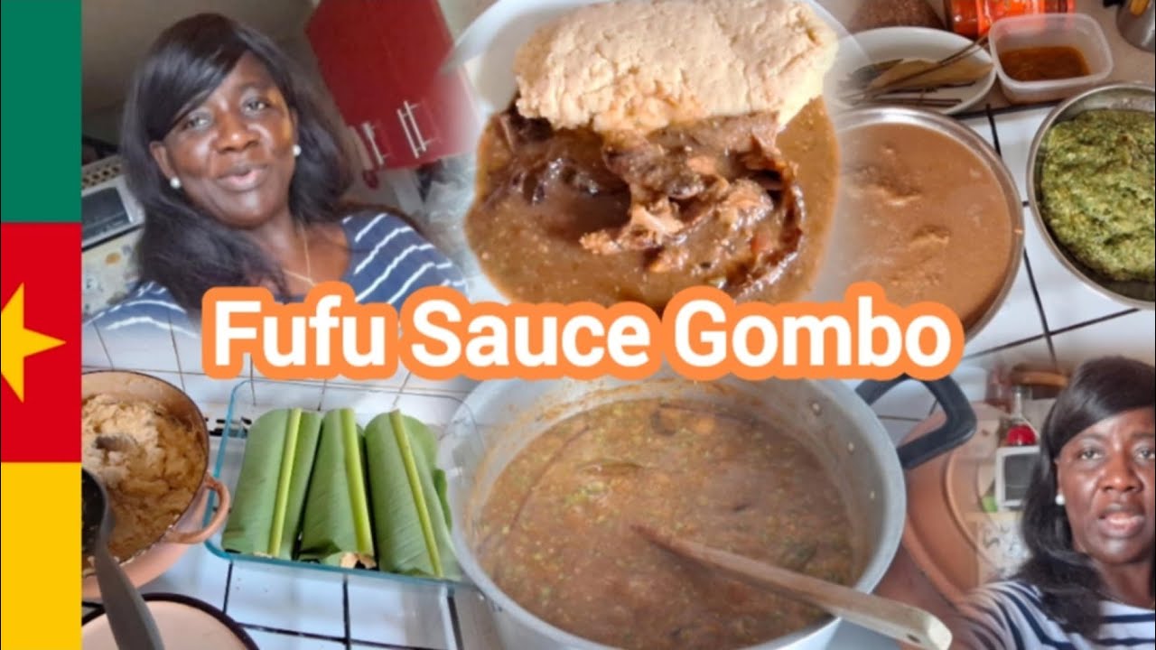 RECETTE FUFU SAUCE GOMBO du Cameroun 🇨🇲