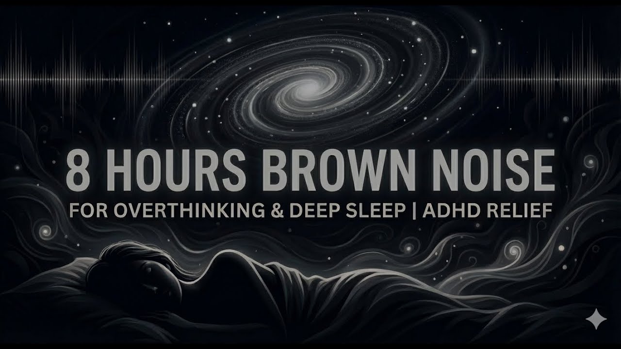 8 Hours Brown Noise for Overthinking & Deep Sleep | ADHD Relief
