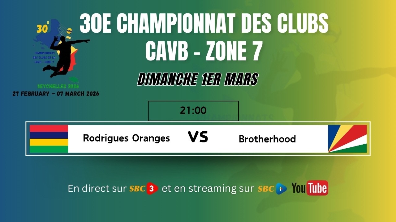 SBC LIVE | 30E CHAMPIONNAT DES CLUBS CAVB &ndash; ZONE 7 | RODRIGUES ORANGES VS BROTHERHOOD