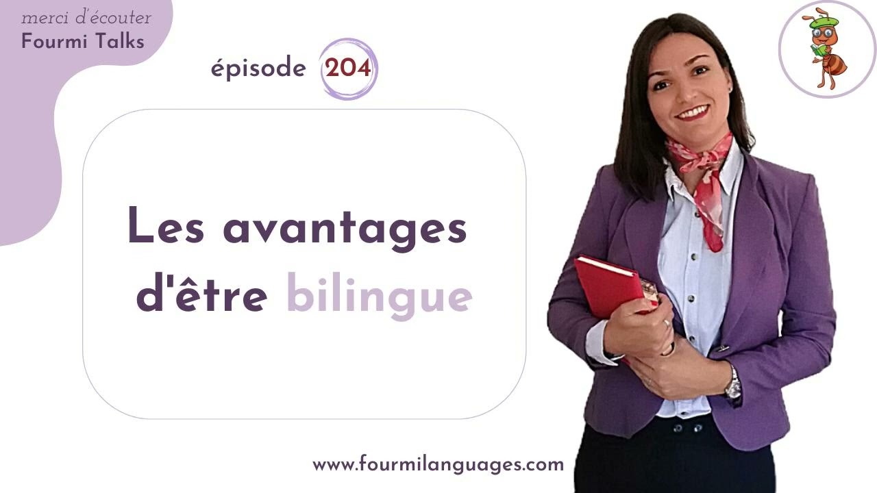 The Benefits of Being Bilingual | Fourmi Talks 204