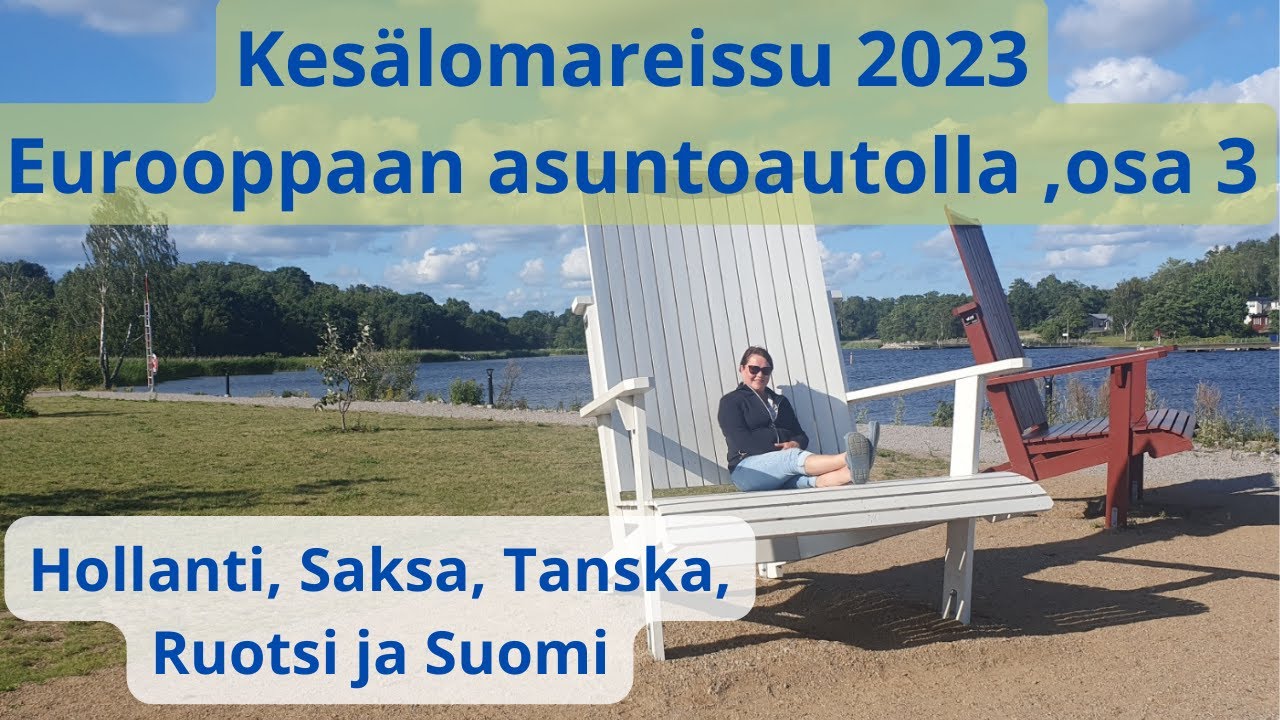 Kesälomareissu 2023, Eurooppaan asuntoautolla, osa 3