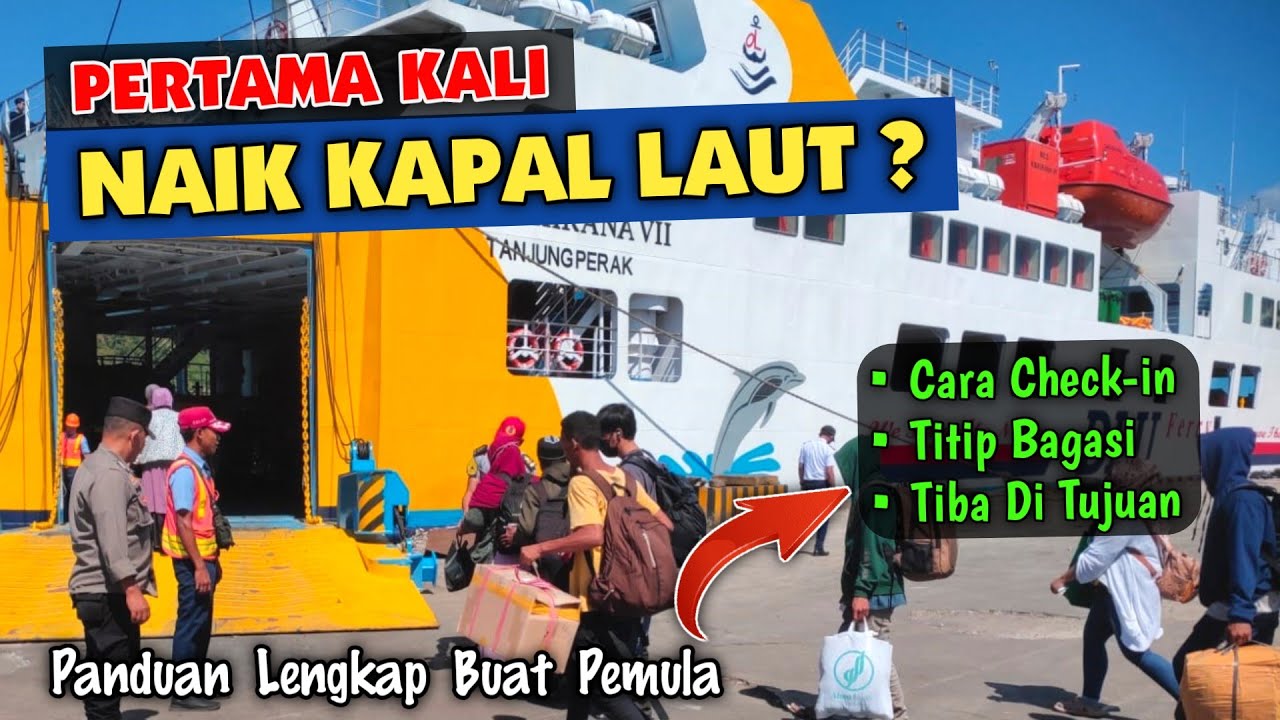 Langkah - Langkah Cara Naik Kapal Laut Pertama Kali Buat Pemula - Tiba Di Pelabuhan Tujuan