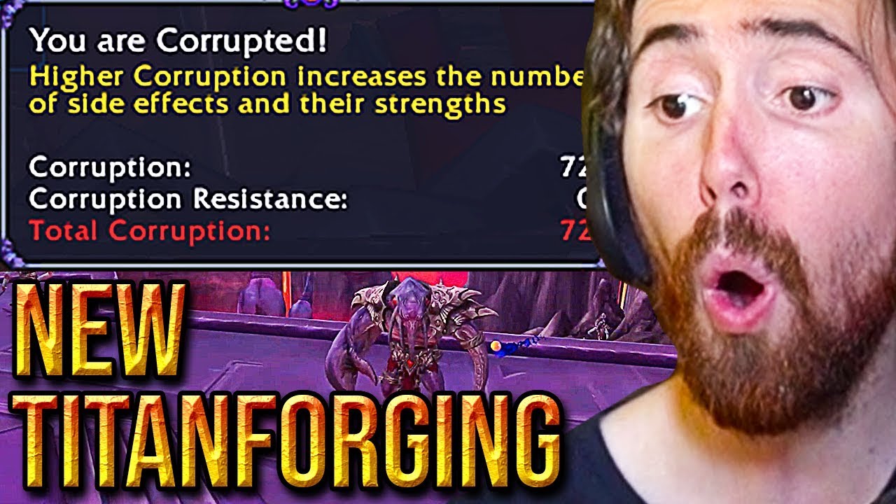 Asmongold Comments On NEW TITANFORGING: Corrupted Items - Patch 8.3: Visions of N'Zoth