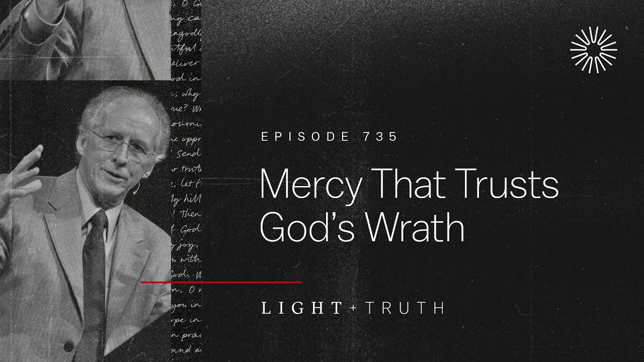 Mercy That Trusts God’s Wrath