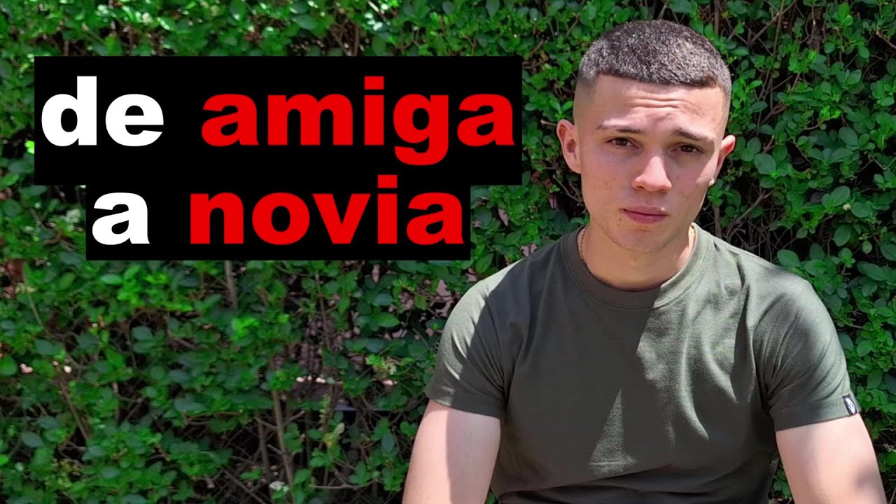 cómo enamorar a una amiga.