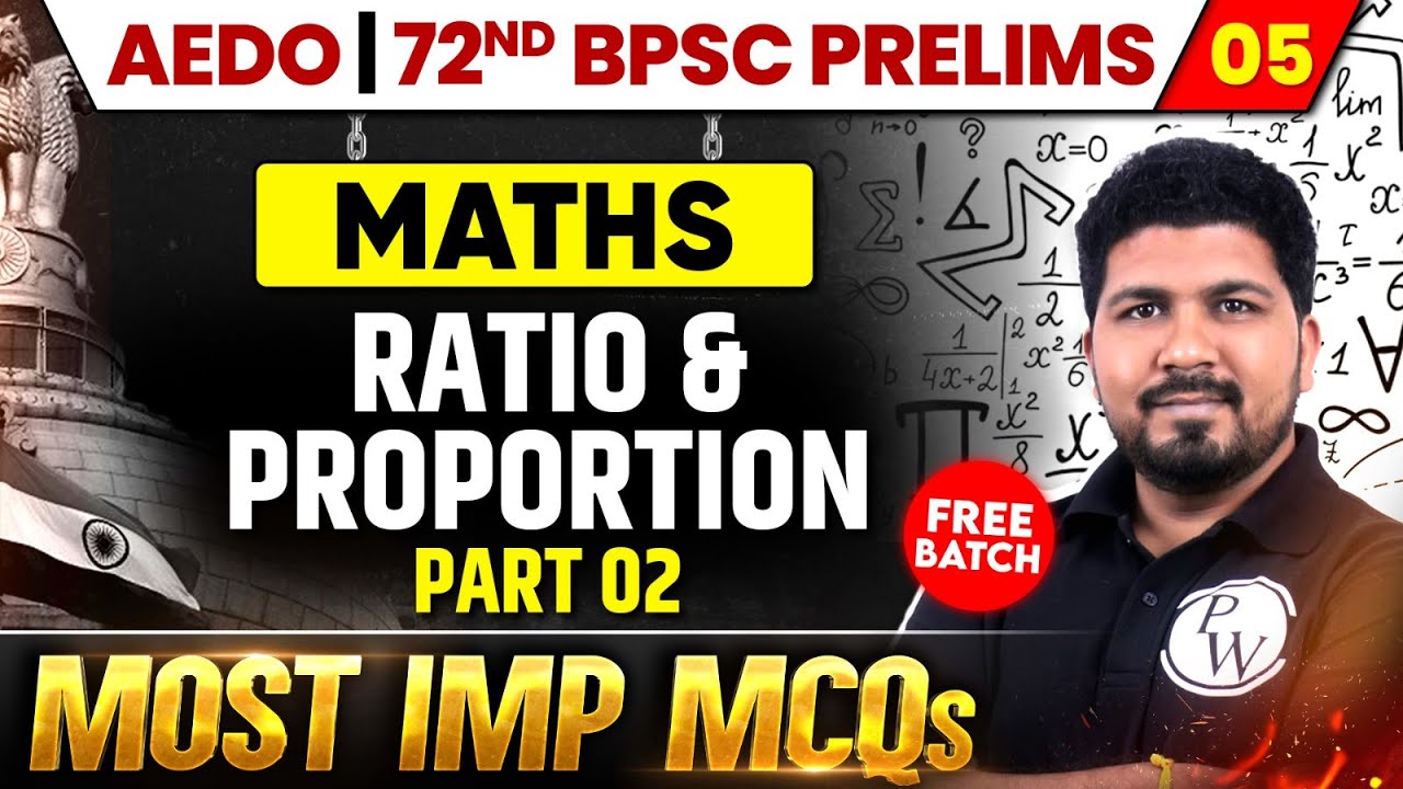 AEDO 2025 Maths | Ratio & Proportion #2 | 72 BPSC & BPSC AEDO 2025 Maths MCQ Revision | BPSC Wallah