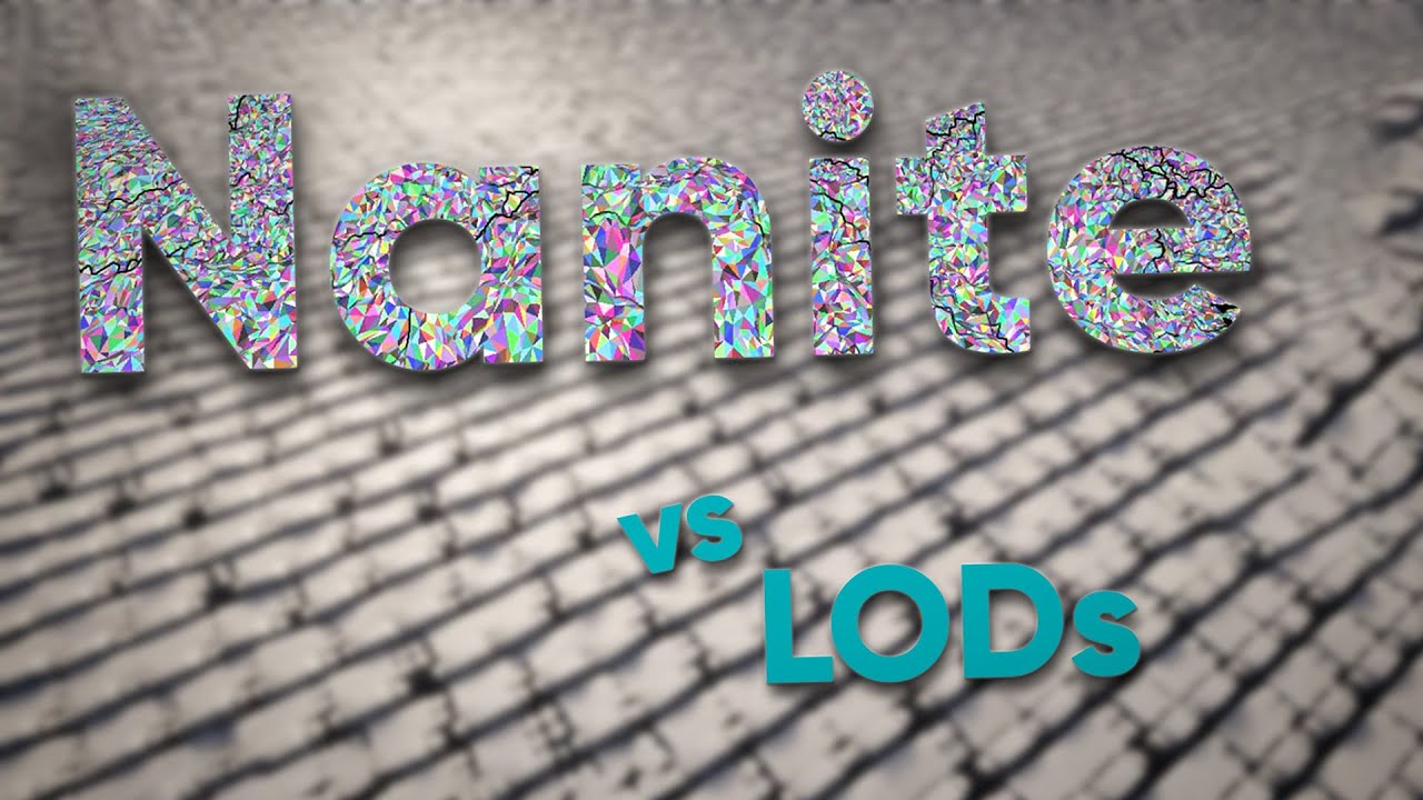 Nanite vs LODs (Test Only)