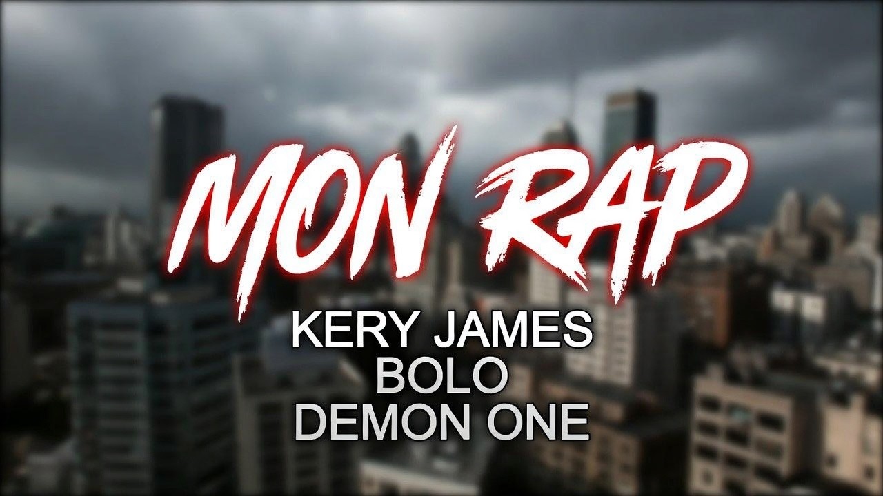 Kery James - Mon Rap ft. Bolo. Demon One.