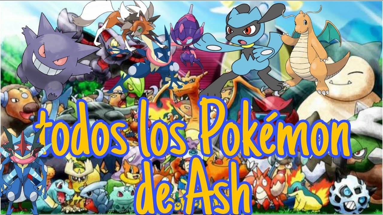 Todos los Pokémon de Ash y sus evoluciones