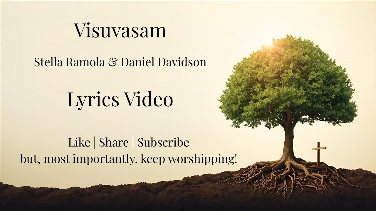 Visuvasam Lyrics Video | Stella Ramola & Daniel Davidson