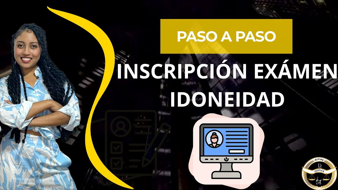 ¿CÓMO ME INSCRIBO AL EXAMEN DE IDONEIDAD ABOGADO? TUTORIAL PASO A PASO