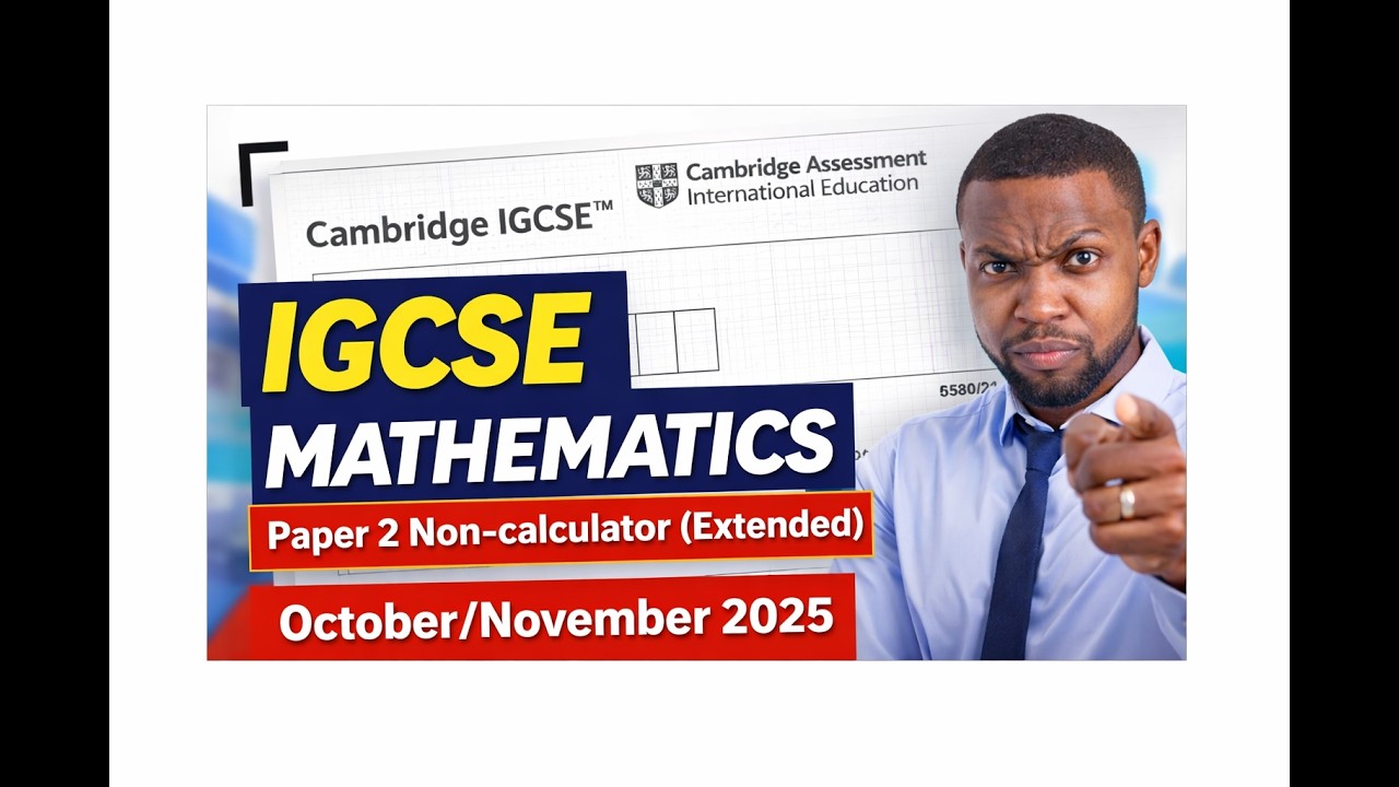 IGCSE Mathematics 0580/21 Oct/Nov 2025 | Paper 2 Non-Calculator (Extended) Solutions (question 1-15)