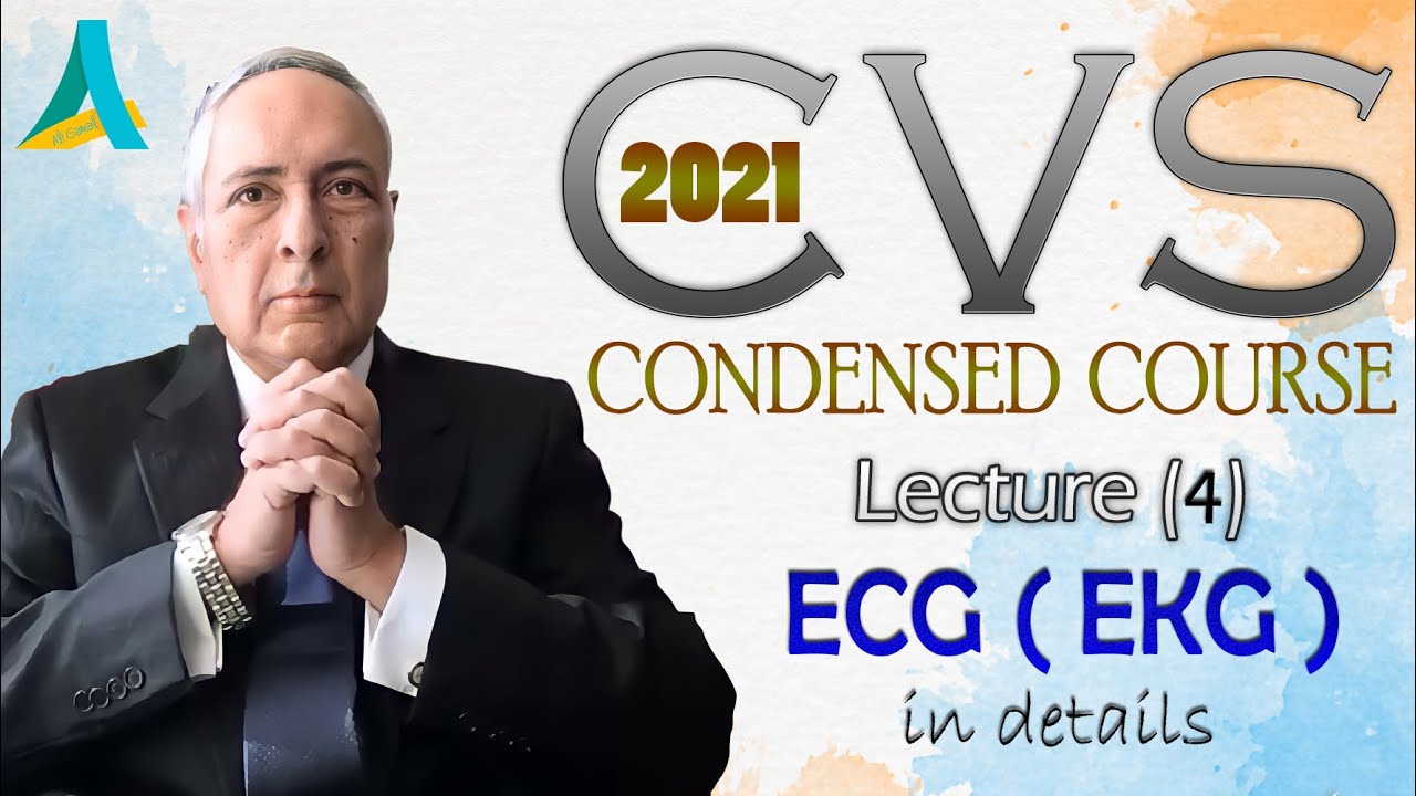 Dr.Nagy - CVS Course 2021 - Lecture (4) - ECG