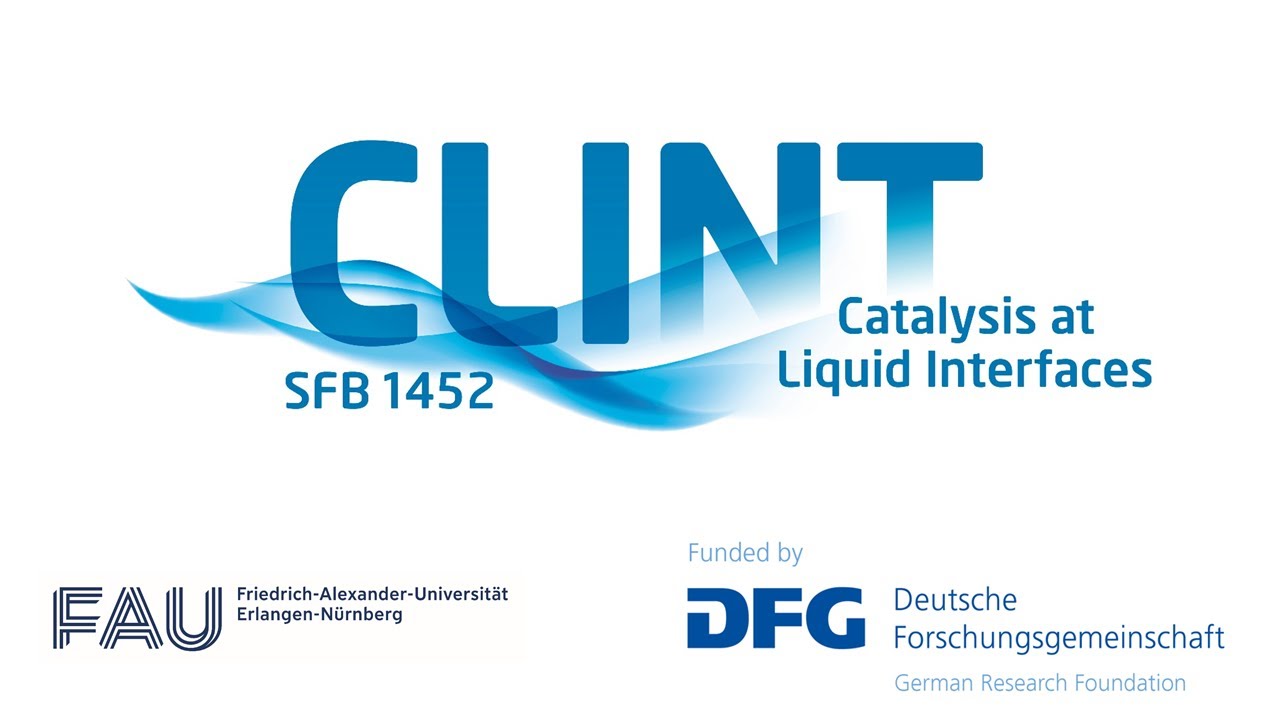 Collaborative Research Center 1452 CLINT ~ Catalysis at Liquid Interfaces [FAU Programme]