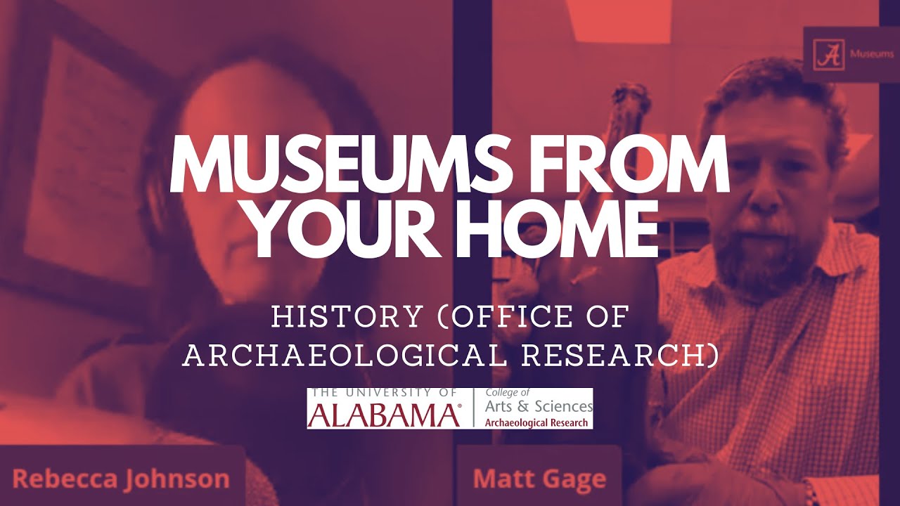 Museums From Your Home: History (Office of Archaeological Research)