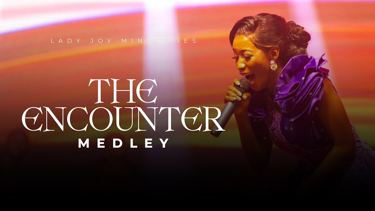 THE ENCOUNTER MEDLEY - LADY JOY