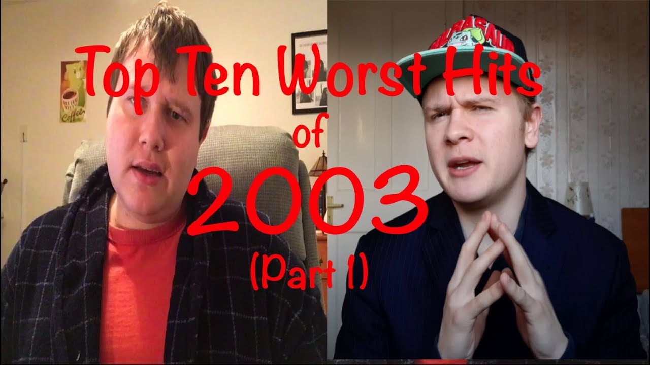 The Top Ten Worst Hit Songs of 2003 (Part 1) (ft. The Social Tune)