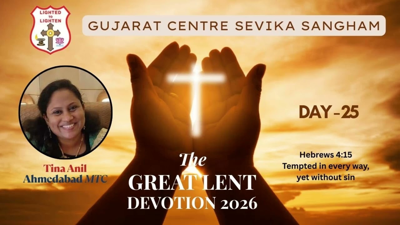 Great Lent Devotion Day 25 Mid lent by Gujarat Centre Sevika Sanghom