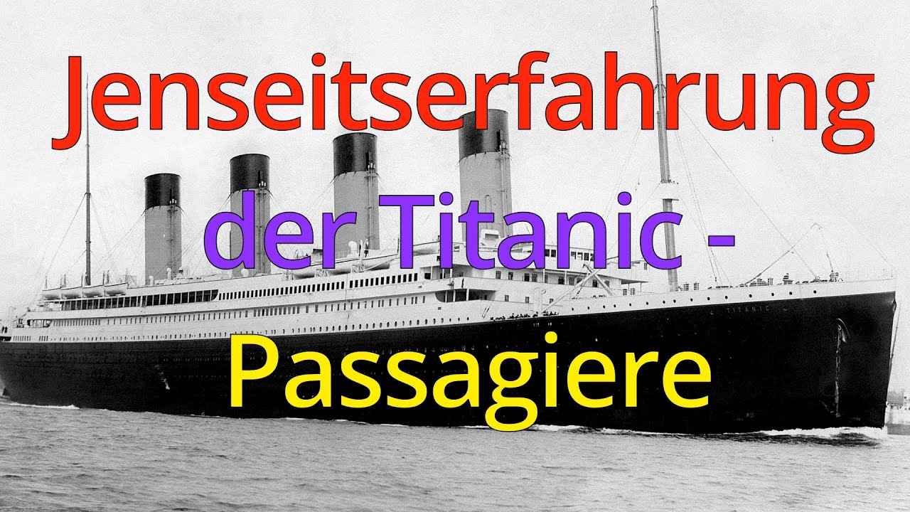 Jenseitserfahrung der Titanic-Passagiere