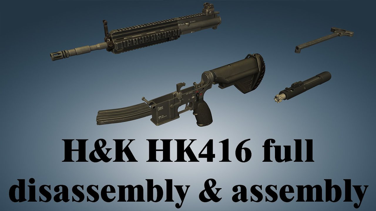 H&K HK416: full disassembly & assembly | World of Guns