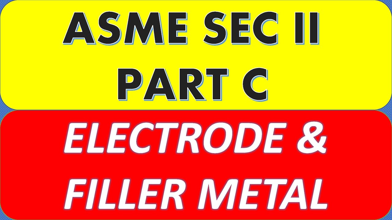 ASME SEC II PART –C ELECTRODE &  FILLER WIRE