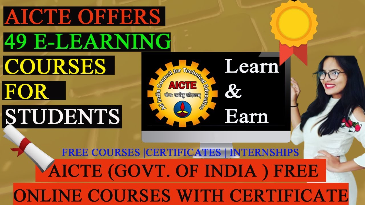 Free AICTE ( Govt. of India) 49  E-Learning Courses | Certification | Internships|