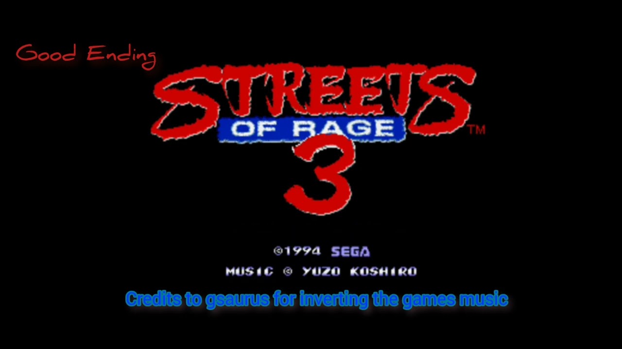 Streets Of Rage 3 - Good Ending (Inverted) @gsaurus