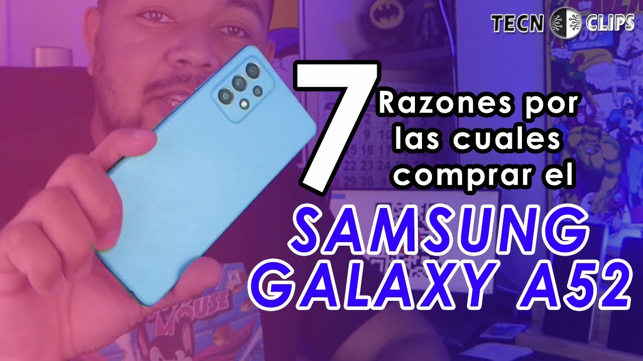 SAMSUNG GALAXY A 52 - 7 Razones para comprarlo