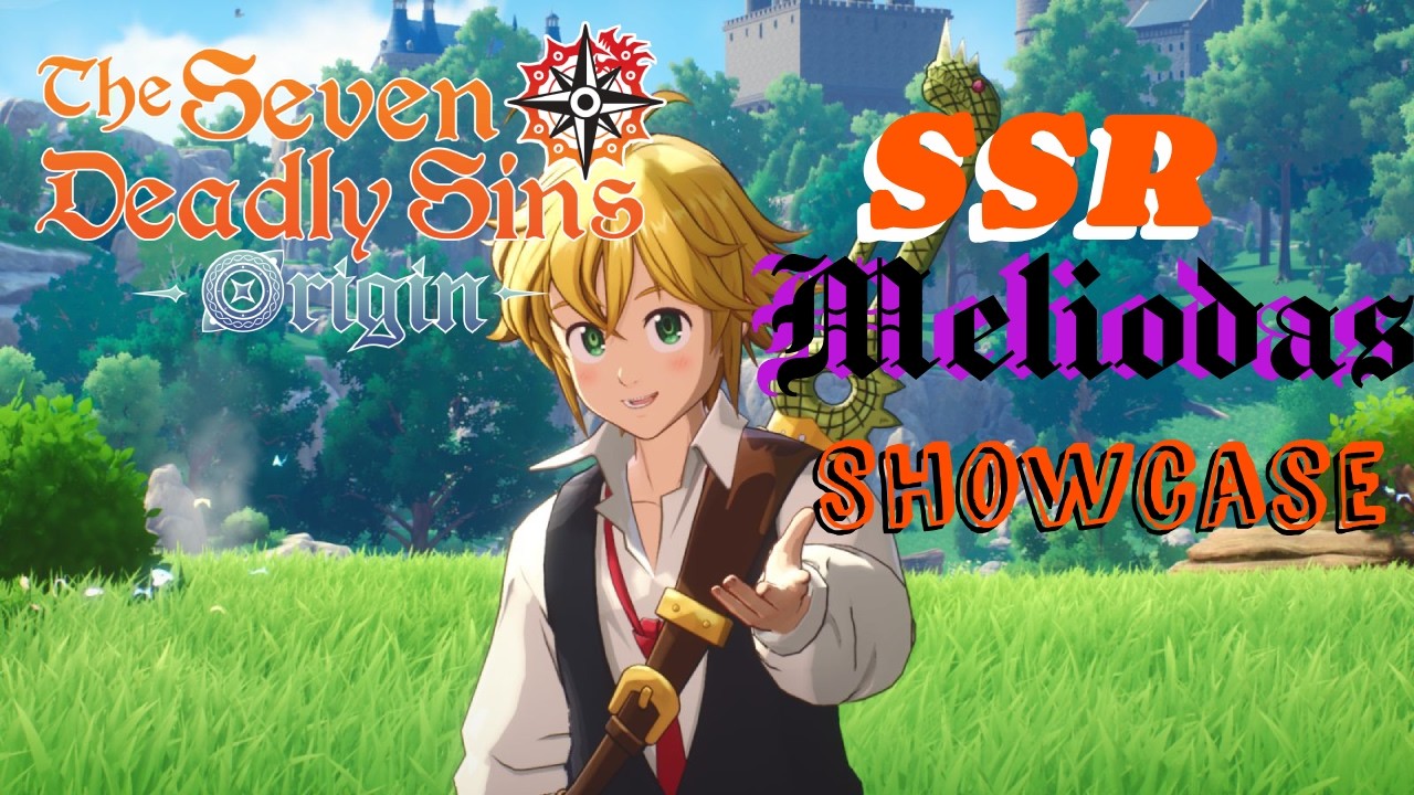 The Seven Deadly Sins Origin - SSR Meliodas Skill & Combo Showcase