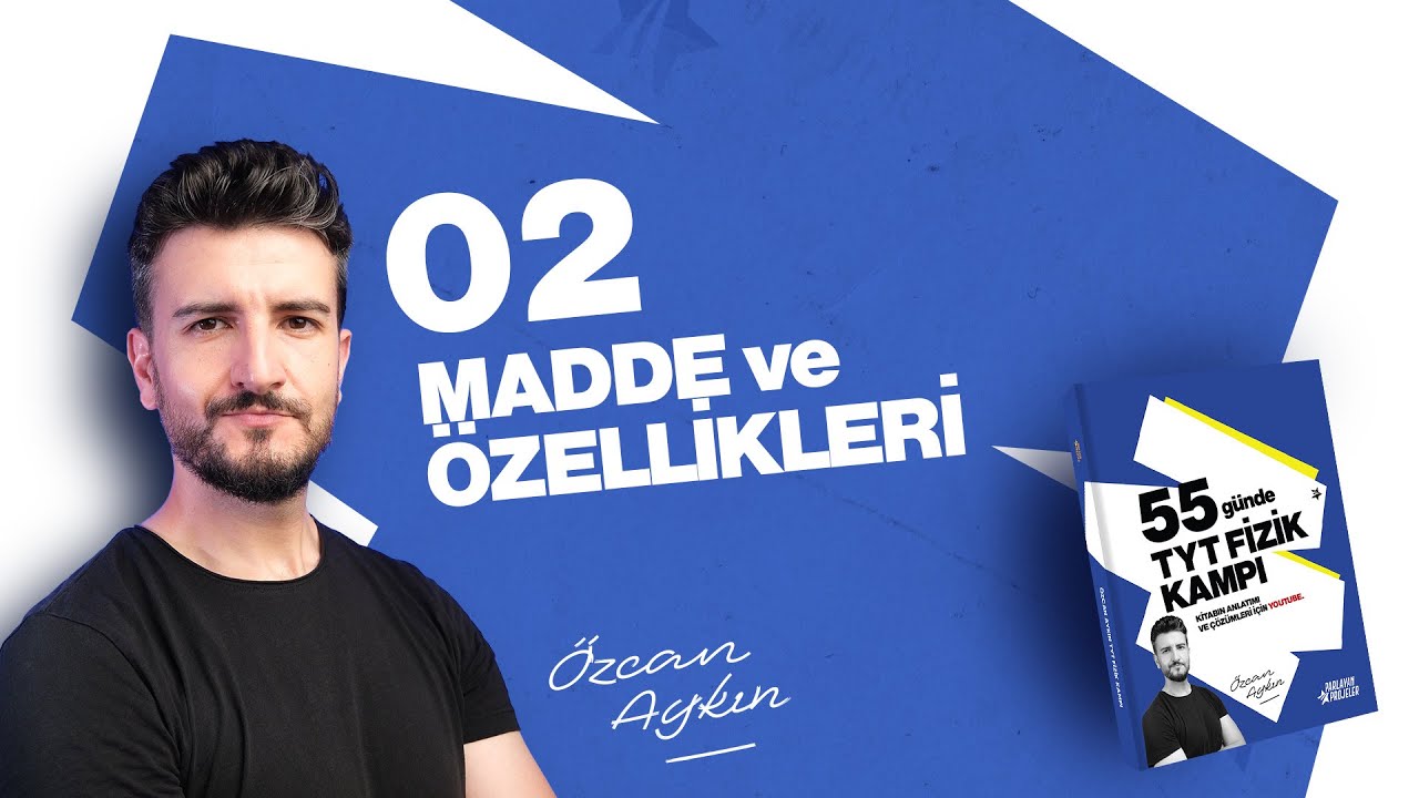 55 Günde TYT Fizik Kampı | 2. Gün | Madde ve Özellikleri - 2 | Özkütle | 2026