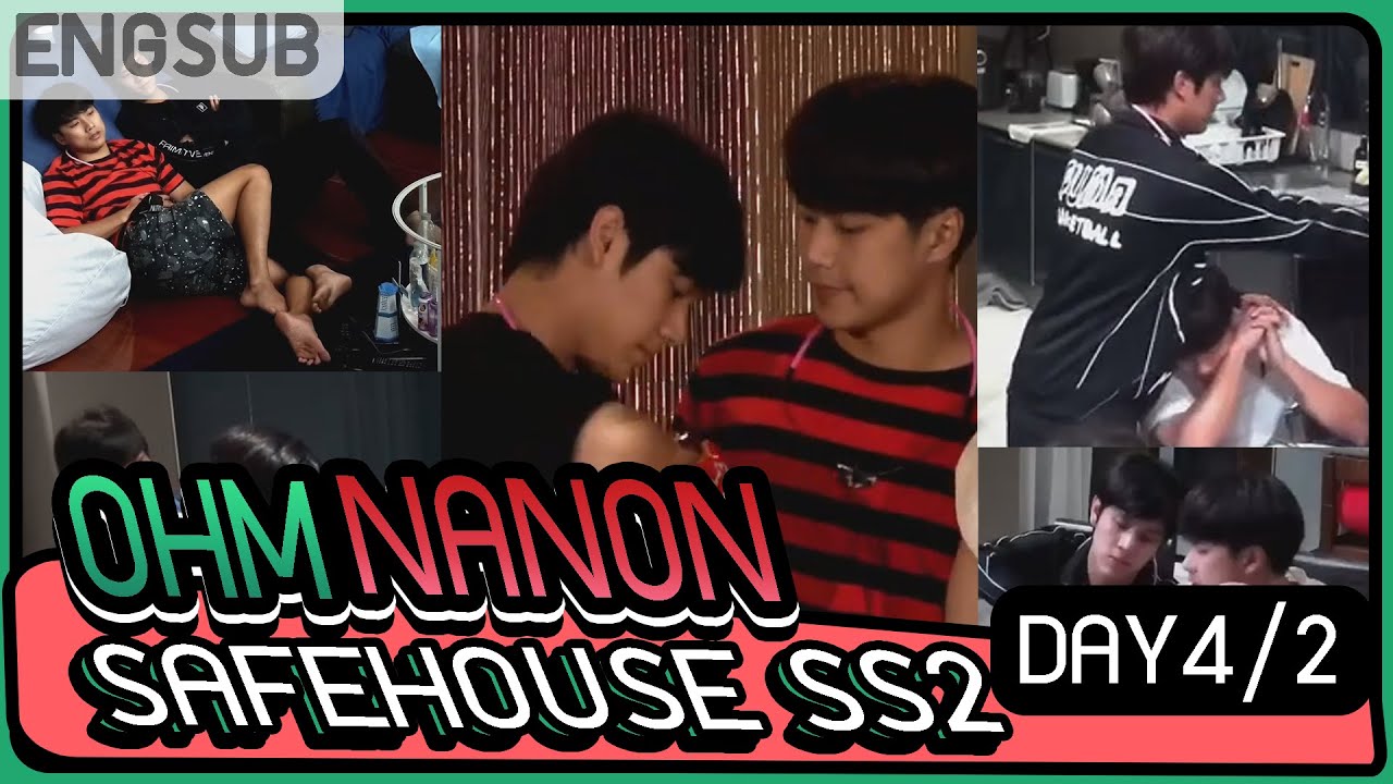 [ENGSUB] [CUT] OhmNanon - GMMTV Safe House Season2 Day4 (part 2)