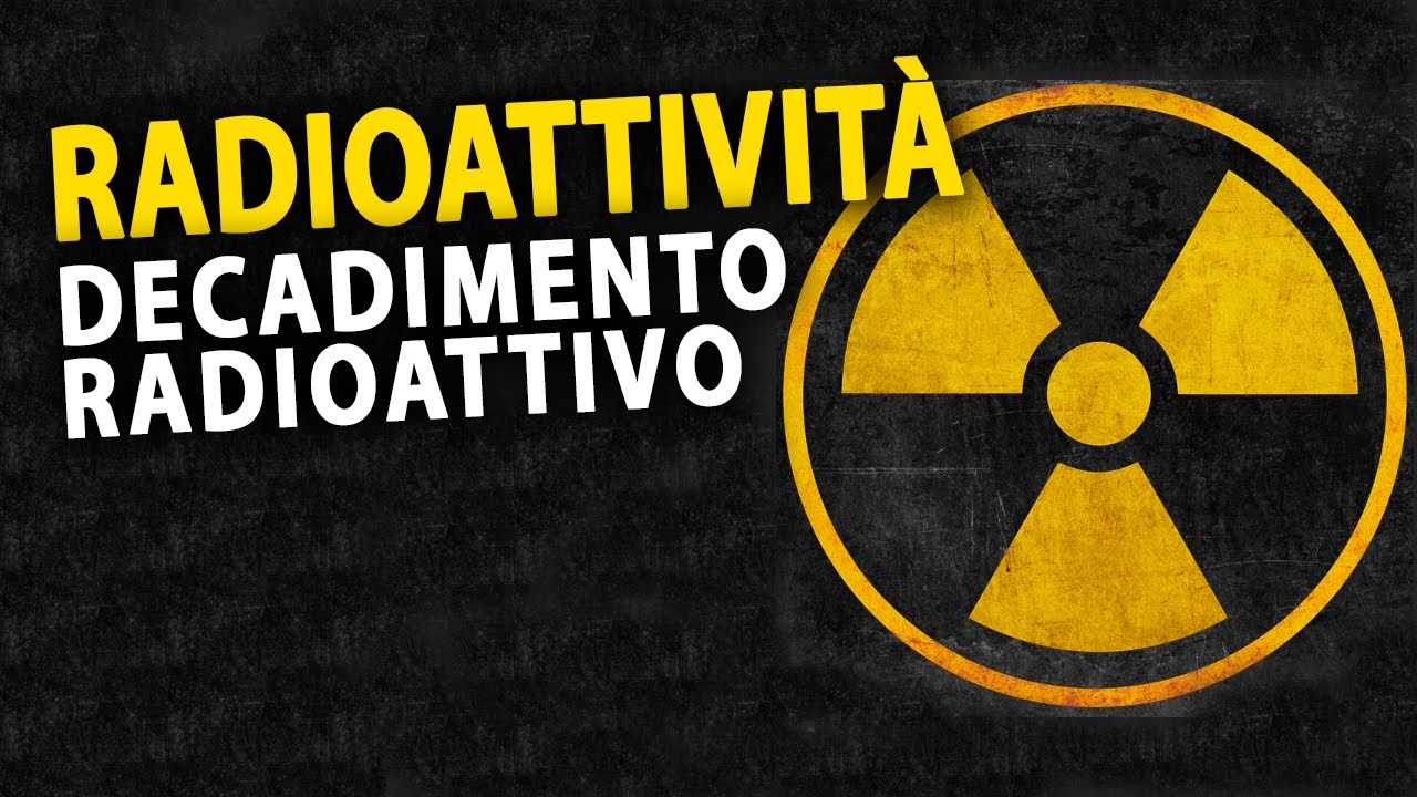 Radioattività e decadimento radioattivo (alfa, beta, gamma) - Chimica nucleare p.1
