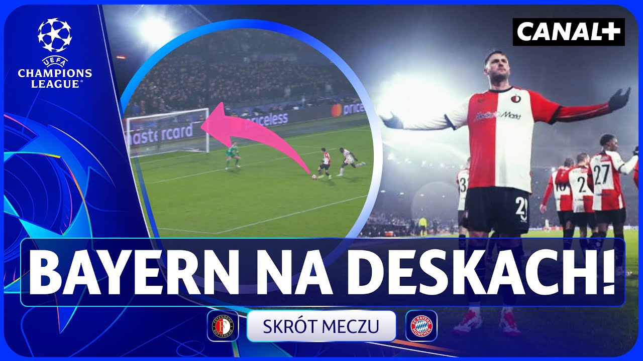 WIELKA NIESPODZIANKA! FEYENOORD ZNOKAUTOWAŁ BAYERN! FEYENOORD - BAYERN, SKR&Oacute;T MECZU