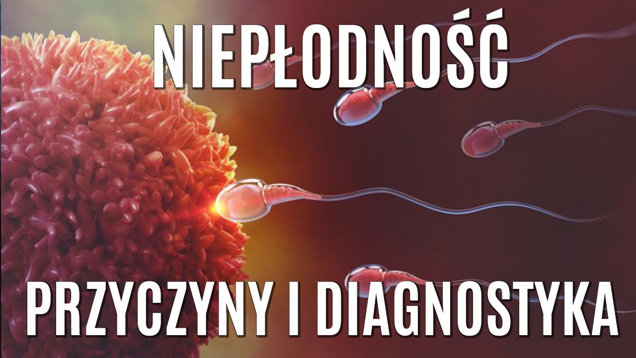 Niepłodność - przyczyny i diagnostyka | PolnaTV