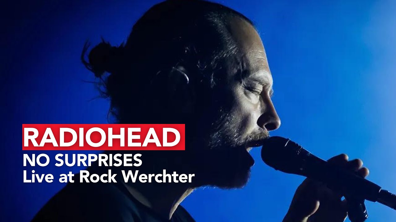 Radiohead  - No Surprises  - Live at Rock Werchter. 2017