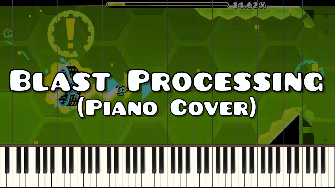 Geometry Dash — Blast Processing (Piano Cover)