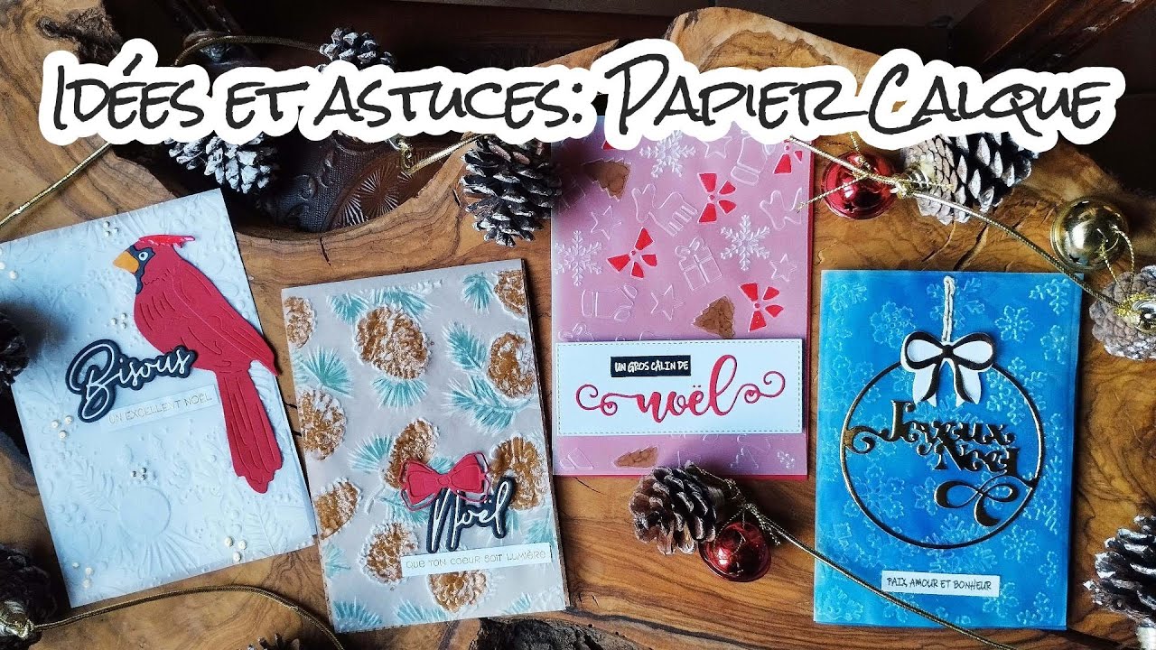 Papier Calque, Idées et astuces - Gaufrage et cartes de Noël