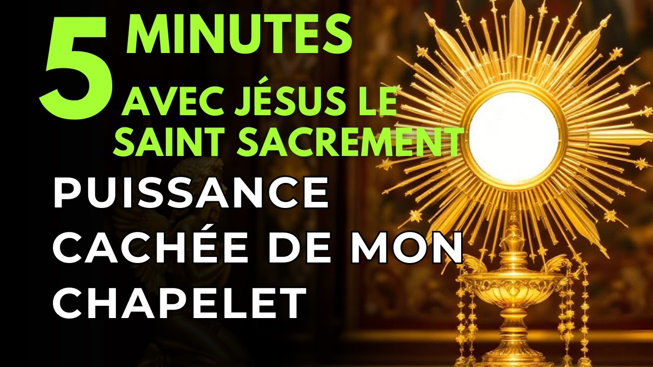 Cinq minutes avec Jésus au Saint Sacrement   L'Arme des Faibles La Puissance Cachée de Mon Chapelet