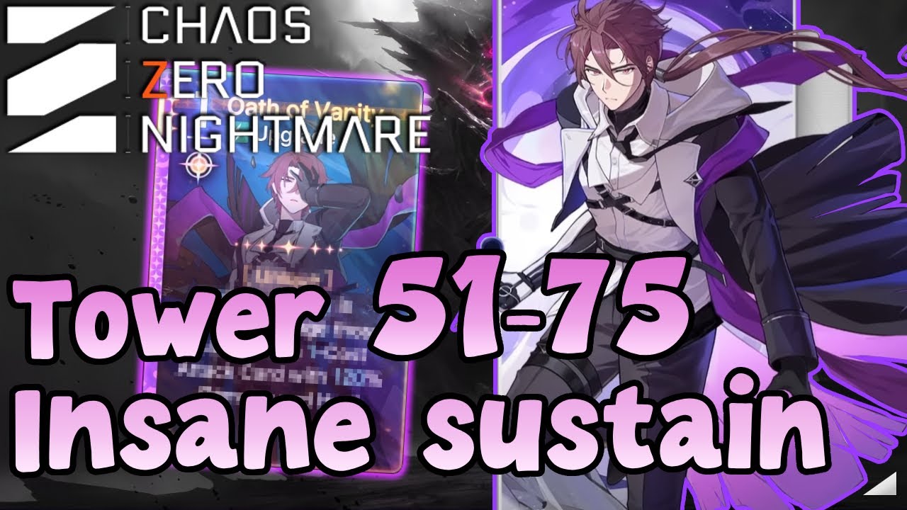 Tower 51-75 Full run | Make it easy with Kayron hidden strength? [Chaos Zero Nightmare]
