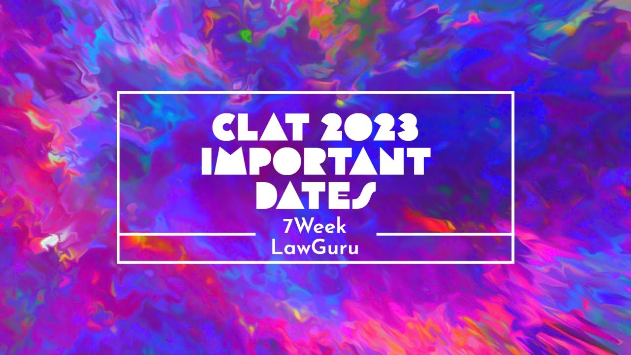 CLAT 2023 Key Dates | CLAT 2023 | Important Dates | Latest News!!