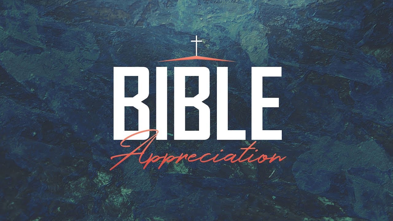 Bible Appreciation