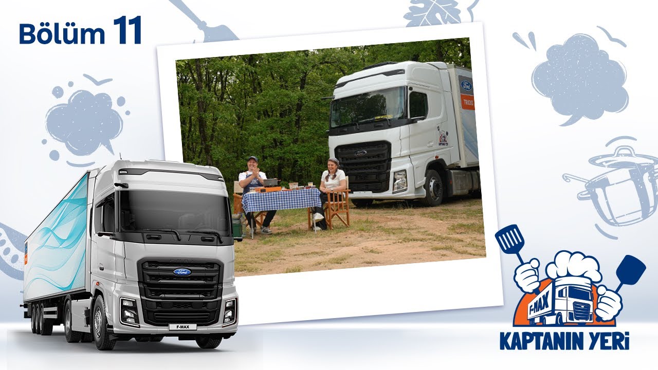 Ford Trucks - Kaptanın Yeri 11. Bölüm