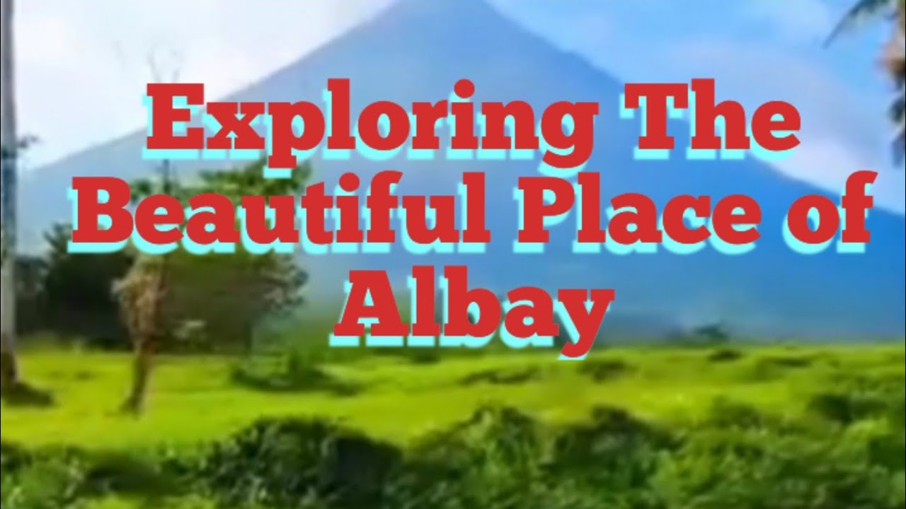 Exploring The Beautiful Place of Albay | Bicol Region