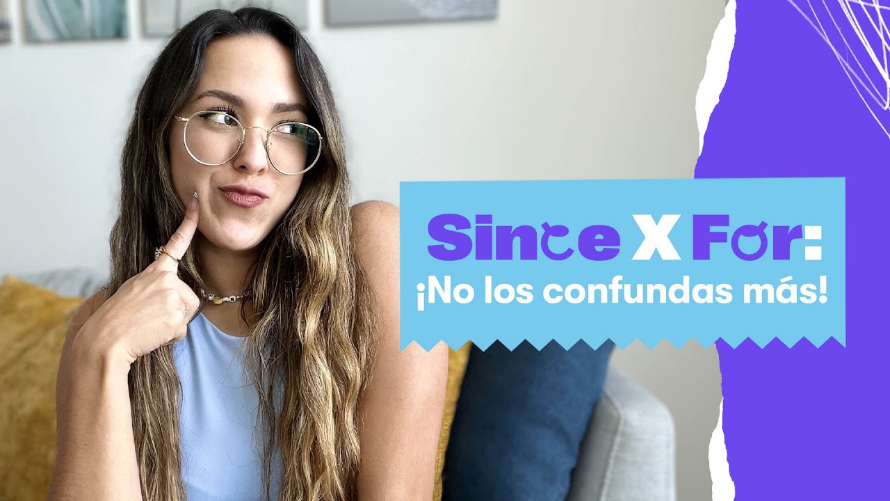 ¿Cuál es la diferencia entre SINCE y FOR? | Fluency Academy