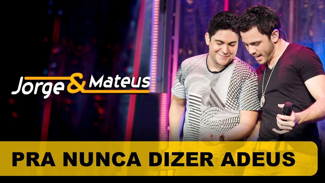Jorge & Mateus - Pra Nunca Dizer Adeus - [DVD O Mundo é Tão Pequeno]-(Clipe Oficial)