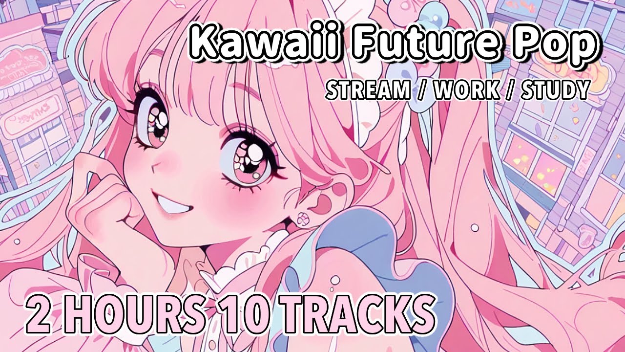 Y2K Pop & Kawaii Future BGM🎧元気の出る作業用BGM｜非商用フリーBGM