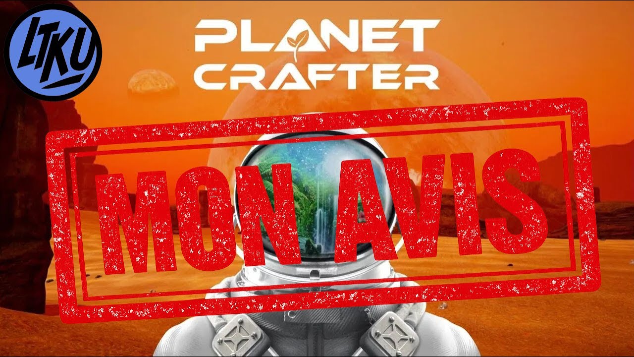 Mon avis sur Planet Crafter.