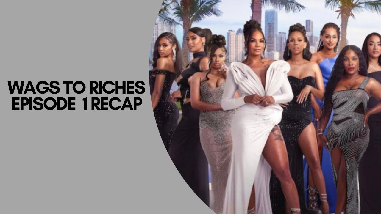 WAGS To Riches Netflix Episode 1 Recap
