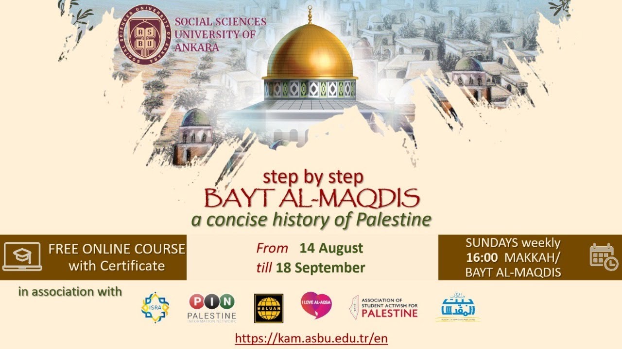 Bayt al-Maqdis Step by Step | 4th Lecture | Early Connections With Bayt Al-Maqdis: The Fath Of Umar
