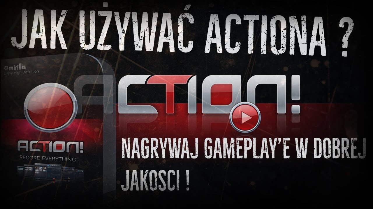 Jak używać ? - Czyli Mirillis Action po nowej aktualizacji ! / 2.1.0.0